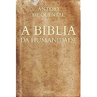 A Biblia da Humanidade (Portuguese Edition) A Biblia da Humanidade (Portuguese Edition) Kindle