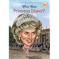 Who Was Princess Diana? Who Was Princess Diana? Paperback Kindle Library Binding
