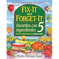 Fix-it and Forget-it Favoritos Con 5 Ingredientes (Spanish Edition) Fix-it and Forget-it Favoritos Con 5 Ingredientes (Spanish Edition) Kindle Paperback