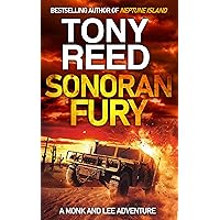 Sonoran Fury: A Fast-Paced Action-Adventure Thriller (A Monk and Lee Adventure Book 3) Sonoran Fury: A Fast-Paced Action-Adventure Thriller (A Monk and Lee Adventure Book 3) Kindle