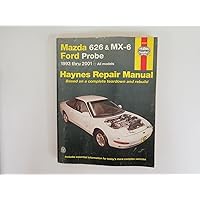 Mazda 626 & MX-6, and Ford Probe (1993-2001) Automotive Repair Manual (Haynes Repair Manual) Mazda 626 & MX-6, and Ford Probe (1993-2001) Automotive Repair Manual (Haynes Repair Manual) Paperback