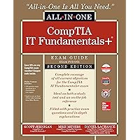 ITF+ CompTIA IT Fundamentals All-in-One Exam Guide, Second Edition (Exam FC0-U61) ITF+ CompTIA IT Fundamentals All-in-One Exam Guide, Second Edition (Exam FC0-U61) Paperback eTextbook