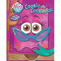 Alice's Wonderland Bakery: Cookie the Cookbook (Disney Junior Alice's Wonderland Bakery) Alice's Wonderland Bakery: Cookie the Cookbook (Disney Junior Alice's Wonderland Bakery) Board book Kindle Paperback