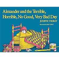 Alexander and the Terrible, Horrible, No Good, Very Bad Day Alexander and the Terrible, Horrible, No Good, Very Bad Day