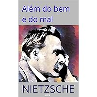 Além do Bem e do Mal (Coleção Nietzsche) (Portuguese Edition) Além do Bem e do Mal (Coleção Nietzsche) (Portuguese Edition) Kindle Paperback