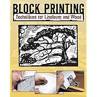 Block Printing: Techniques for Linoleum and Wood Block Printing: Techniques for Linoleum and Wood Paperback Kindle