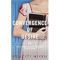 Convergence of Desire (The Lovelocks of London Book 1)