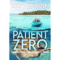 Patient Zero (Coastal Fury Book 33) Patient Zero (Coastal Fury Book 33) Kindle