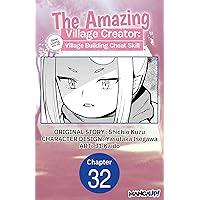 The Amazing Village Creator: Slow Living with the Village Building Cheat Skill #032 (The Amazing Village Creator: Slow Living with the Village Building Cheat Skill Chapter Serials Book 32) The Amazing Village Creator: Slow Living with the Village Building Cheat Skill #032 (The Amazing Village Creator: Slow Living with the Village Building Cheat Skill Chapter Serials Book 32) Kindle