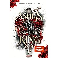 The Ashes and the Star-Cursed King (Crowns of Nyaxia 2): Dramatische Romantasy in düsterem High-Fantasy-Setting (German Edition)