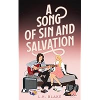 A Song of Sin and Salvation: A Rockin' 80s Romance (Carnal Sins Series Book 1) A Song of Sin and Salvation: A Rockin' 80s Romance (Carnal Sins Series Book 1) Kindle Paperback