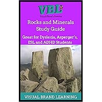 Rocks and Minerals Study Guide: Great for students with Dyslexia, ADHD, Asperger's, as well as ESL Students Rocks and Minerals Study Guide: Great for students with Dyslexia, ADHD, Asperger's, as well as ESL Students Kindle Paperback