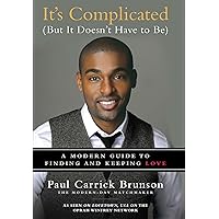 It's Complicated (But It Doesn't Have to Be): A Modern Guide to Finding and Keeping Love It's Complicated (But It Doesn't Have to Be): A Modern Guide to Finding and Keeping Love Hardcover Kindle