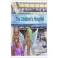 A Night at The Children's Hospital : Book 1 A Night at The Children's Hospital : Book 1 Kindle Paperback
