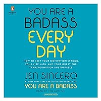 You Are a Badass Every Day: How to Keep Your Motivation Strong, Your Vibe High, and Your Quest for Transformation Unstoppable You Are a Badass Every Day: How to Keep Your Motivation Strong, Your Vibe High, and Your Quest for Transformation Unstoppable Audible Audiobook Hardcover Kindle Paperback Audio CD