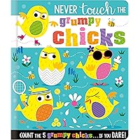Never Touch the Grumpy Chicks Never Touch the Grumpy Chicks Hardcover Board book