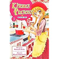 Kitchen Princess Omnibus Vol. 3 Kitchen Princess Omnibus Vol. 3 Kindle Paperback
