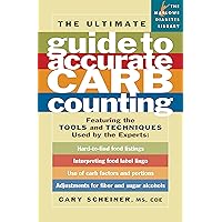 The Ultimate Guide to Accurate Carb Counting: Featuring the Tools and Techniques Used by the Experts (Marlowe Diabetes Library) The Ultimate Guide to Accurate Carb Counting: Featuring the Tools and Techniques Used by the Experts (Marlowe Diabetes Library) Paperback Kindle