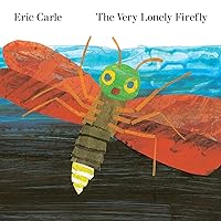 The Very Lonely Firefly The Very Lonely Firefly Hardcover Kindle Audible Audiobook Paperback Board book