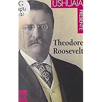 Théodore Roosevelt (French Edition) Théodore Roosevelt (French Edition) Kindle Paperback