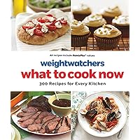 WeightWatchers: What to Cook Now: 300 Recipes for Every Kitchen WeightWatchers: What to Cook Now: 300 Recipes for Every Kitchen Kindle Hardcover