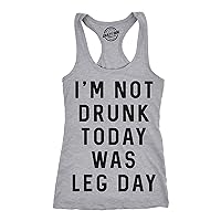 Womens Tank Im Not Drunk Today was Leg Day Funny Workout Tanktop for Ladies