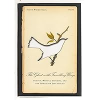 The Ghost with Trembling Wings: Science, Wishful Thinking and the Search for Lost Species The Ghost with Trembling Wings: Science, Wishful Thinking and the Search for Lost Species Hardcover Paperback