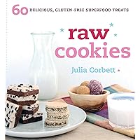 Raw Cookies: 60 Delicious, Gluten-Free Superfood Treats Raw Cookies: 60 Delicious, Gluten-Free Superfood Treats Paperback Kindle