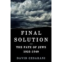 Final Solution: The Fate of the Jews 1933-1949 Final Solution: The Fate of the Jews 1933-1949 Kindle Hardcover Paperback