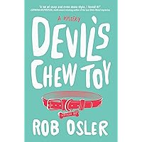 Devil's Chew Toy: A Novel (A Hayden and Friends Mystery) Devil's Chew Toy: A Novel (A Hayden and Friends Mystery) Hardcover Audible Audiobook Kindle Paperback