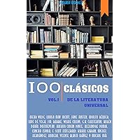 100 Clásicos de la Literatura Universal: Vol.1 (Best Sellers en español) (Spanish Edition) 100 Clásicos de la Literatura Universal: Vol.1 (Best Sellers en español) (Spanish Edition) Kindle