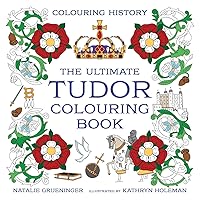 The Ultimate Tudor Colouring Book The Ultimate Tudor Colouring Book Paperback