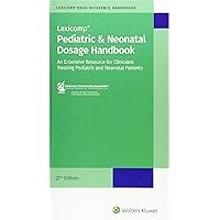 Pediatric & Neonatal Dosage Handbook Pediatric & Neonatal Dosage Handbook Paperback