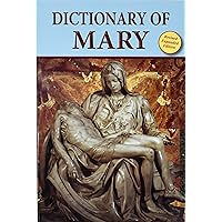 Dictionary of Mary: Behold Your Mother Dictionary of Mary: Behold Your Mother Paperback