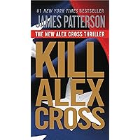 Kill Alex Cross Kill Alex Cross Kindle Audible Audiobook Mass Market Paperback Hardcover Paperback Audio CD