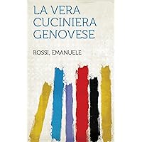 La Vera Cuciniera Genovese (Italian Edition)