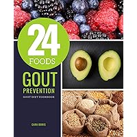 24 Foods Gout Prevention 2021: Gout Diet Cookbook 24 Foods Gout Prevention 2021: Gout Diet Cookbook Kindle Paperback
