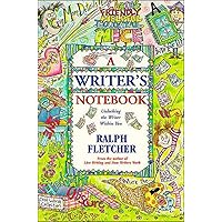 A Writer's Notebook: Unlocking the Writer Within You A Writer's Notebook: Unlocking the Writer Within You Paperback Kindle School & Library Binding