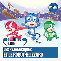 Les Pyjamasques et le robot-blizzard Les Pyjamasques et le robot-blizzard Audible Audiobook Hardcover Pocket Book