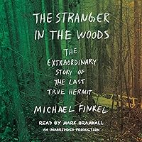 The Stranger in the Woods: The Extraordinary Story of the Last True Hermit The Stranger in the Woods: The Extraordinary Story of the Last True Hermit Audible Audiobook Kindle Paperback Hardcover Audio CD