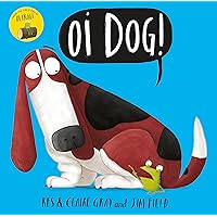 Oi Dog! (Oi Frog and Friends) [Paperback] Kes Gray, Claire Gray Oi Dog! (Oi Frog and Friends) [Paperback] Kes Gray, Claire Gray Paperback Board book Hardcover