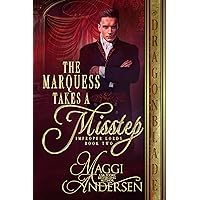 The Marquess Takes a Misstep (Improper Lords Book 2) The Marquess Takes a Misstep (Improper Lords Book 2) Kindle Paperback
