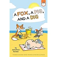 A Fox, a Pig, and a Dig A Fox, a Pig, and a Dig Paperback Kindle Hardcover