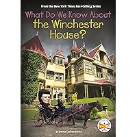 What Do We Know About the Winchester House? What Do We Know About the Winchester House? Paperback Kindle Audible Audiobook Hardcover
