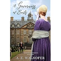 A Governess of Sorts: A Whitehall Romance ~ Book II (The Whitehall Romances 2)