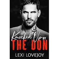 Knocked Up by The Don: An Age Gap Surprise Pregnancy Mafia Romance (Forbidden Fantasies of The Don Book 1) Knocked Up by The Don: An Age Gap Surprise Pregnancy Mafia Romance (Forbidden Fantasies of The Don Book 1) Kindle Paperback