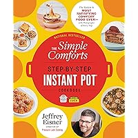 The Simple Comforts Step-by-Step Instant Pot Cookbook: The Easiest and Most Satisfying Comfort Food Ever — With Photographs of Every Step (Step-by-Step Instant Pot Cookbooks) The Simple Comforts Step-by-Step Instant Pot Cookbook: The Easiest and Most Satisfying Comfort Food Ever — With Photographs of Every Step (Step-by-Step Instant Pot Cookbooks) Kindle Paperback Spiral-bound