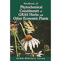 Handbook of Phytochemical Constituent Grass, Herbs and Other Economic Plants: Herbal Reference Library Handbook of Phytochemical Constituent Grass, Herbs and Other Economic Plants: Herbal Reference Library Kindle Hardcover