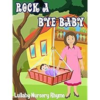 Rock A Bye Baby Lullaby Nursery Rhyme
