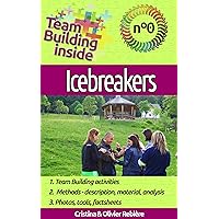 Team Building inside - icebreakers: Create and live the team spirit! Team Building inside - icebreakers: Create and live the team spirit! Kindle